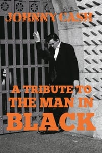 Johnny Cash: A Tribute to The Man in Black Johnny Cash: A Tribute to The Man in Black