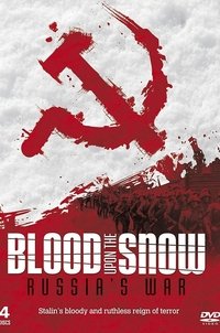 Poster de Russia's War: Blood Upon the Snow