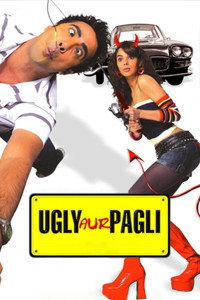 Ugly Aur Pagli (2008) Hindi Full Movie WEB-DL 480p | 720p | 1080p