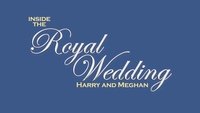 Inside the Royal Wedding: Harry and Meghan