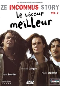 Les Inconnus - Ze Inconnus Story - Le bôcoup meilleur (Vol. 2)