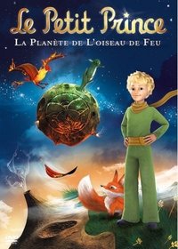 Le petit prince 2, La planète de l'oiseau de feu (2011)