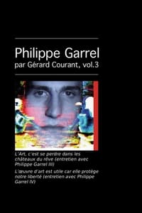 L’Art, c’est se perdre dans les châteaux du rêve (entretien avec Philippe Garrel III) (2012)