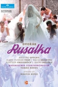 Rusalka - Bayerische Staatsoper