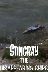 Stingray: The Disappearing Ships