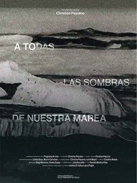 A todas las sombras de nuestra marea