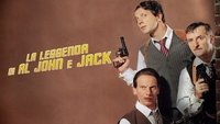 The Legend of Al, John and Jack