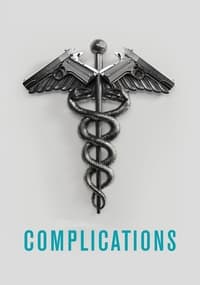 tv show poster Complications 2015