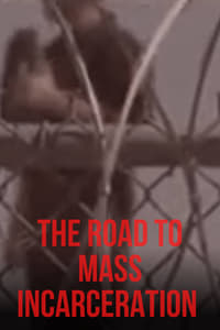 Poster de The Road to Mass Incarceration