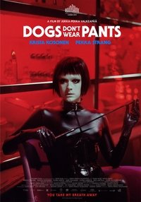 Poster de Les chiens ne portent pas de pantalon