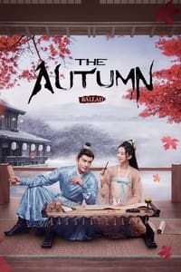 tv show poster The+Autumn+Ballad 2022