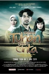 Ketika Tuhan Jatuh Cinta (2014)