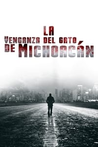 La venganza del gato de Michoacán (2004)