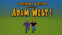 Johnny Bravo Meets Adam West!