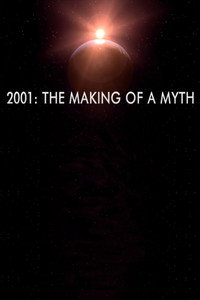 Постер фильма «2001: The Making of a Myth (2001)» — (1 из 2)