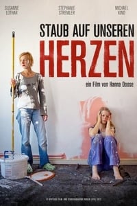 Staub auf unseren Herzen (2013)