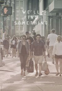 Poster de We'll Find Something