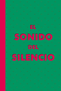 El Sonido del Silencio (2004)