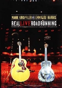 Mark Knopfler and Emmylou Harris: Real Live Roadrunning (2006)