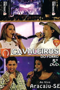 Cavaleiros do Forró - Ao Vivo em Aracaju (2011) poster