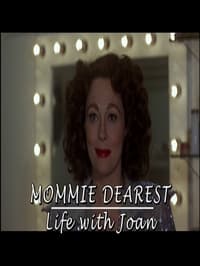 Mommie Dearest: Life with Joan (2006)