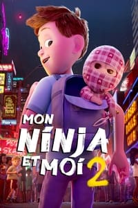 Mon ninja et moi 2 (2021)