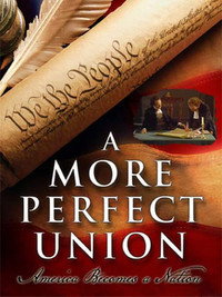 Постер фильма «A More Perfect Union: America Becomes a Nation (1989)» — (2 из 2)
