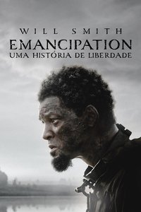 Imagem do Filme Emancipation - Uma História de Liberdade
