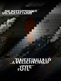 Die Bestatterin - Zweieinhalb Tote