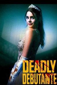 Постер к фильму Deadly Debutantes: A Night to Die For (2021)