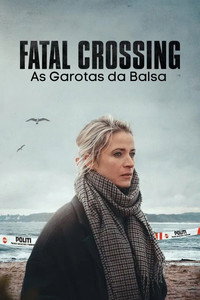 Fatal Crossing As Garotas da Balsa S01E08