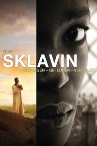 Movieposter Ich, die Sklavin: Gefangen - Geflohen - Verfolgt