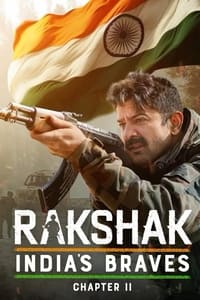 copertina serie tv Rakshak+India%27s+Braves 2024