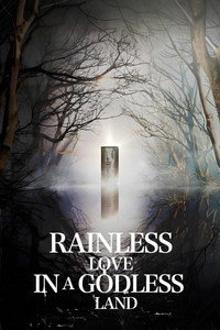 Rainless Love in a Godless Land - 2021