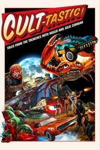 CULT-TASTIC: Tales From The Trenches With Roger And Julie Corman (2019)