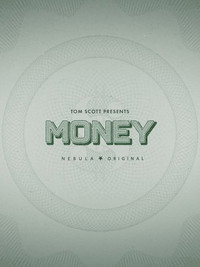 Tom Scott Presents: Money