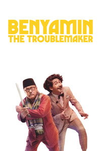 Benyamin The Troublemaker