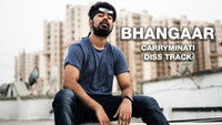 BHANGAAR - WHO CARES | CARRYMINATI YALGAAR DISS TRACK