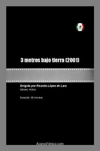 Постер к фильму 3 metros bajo tierra (2001)
