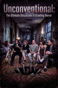 Unconventional: The Ultimate Discussion of Grueling Horror