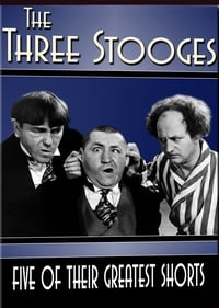 The Three Stooges: Five of Their Greatest Shorts