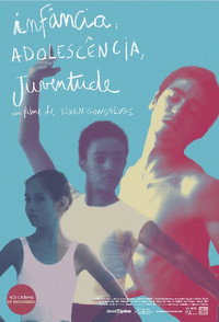 Постер фильма «Infância, Adolescência, Juventude (2019)» — (1 из 2)