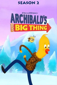 Archibald's Next Big Thing - Season 2 Episode Guide
