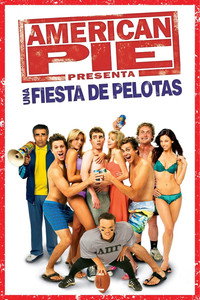 poster_American Pie presenta: Una fiesta de pelotas