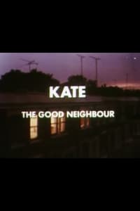 Kate the Good Neighbour
