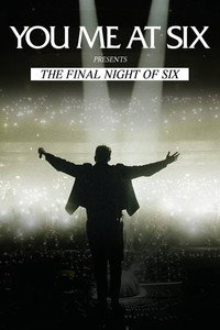 You Me At Six Present The Final Night Of Six (2025) poster