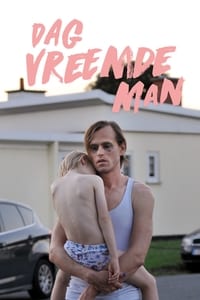 Dag vreemde man (2016)