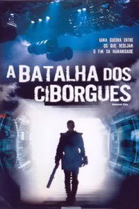 Imagem do Filme A Batalha dos Ciborgues