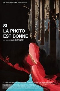 Si la photo est bonne (2015)