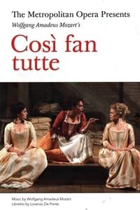 Così Fan Tutte [The Metropolitan Opera] (2014)